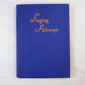 Singing Pathways Hymns & Songs Book 1929 Mary Stevens Dickie
